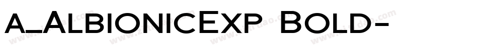 a_AlbionicExp Bold字体转换